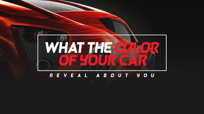 Did you know that, subconsciously, the choices you make says a lot about your personality? Yes, even when it comes to the color that you pick for your vehicle!